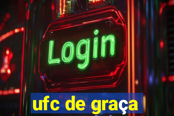 ufc de graça